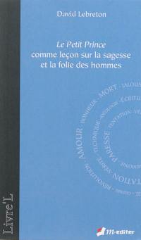 Le Petit Prince comme leçon sur la sagesse et la folie des hommes