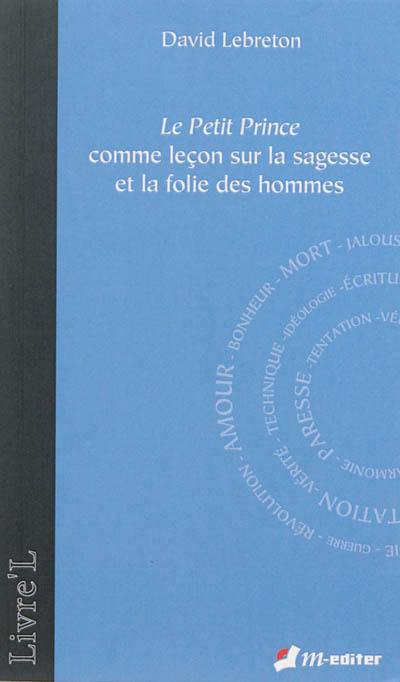 Le Petit Prince comme leçon sur la sagesse et la folie des hommes