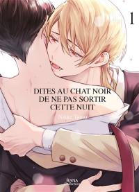 Dites au chat noir de ne pas sortir cette nuit. Vol. 1