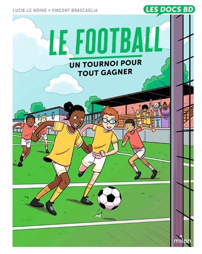 Le football : un tournoi pour tout gagner