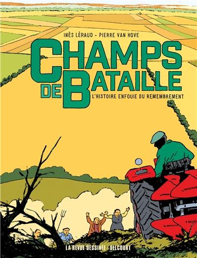 Champs de bataille : l'histoire enfouie du remembrement