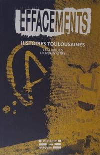 Effacements : histoires toulousaines