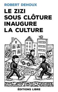 Le zizi sous clôture inaugure la culture