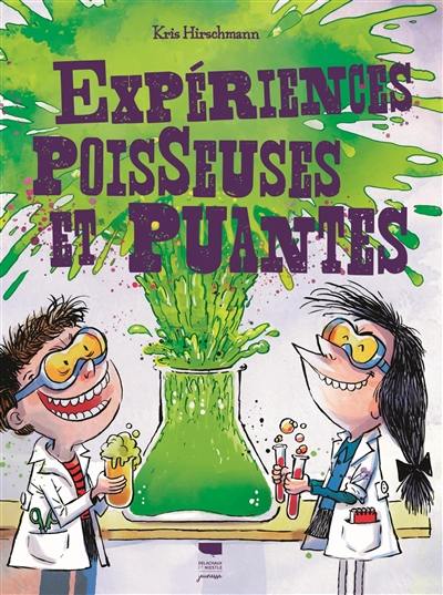 Expériences poisseuses et puantes