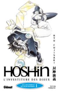 Hôshin : l'investiture des dieux. Vol. 1. Le lancement du plan Hôshin