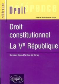 Droit constitutionnel : la Ve République