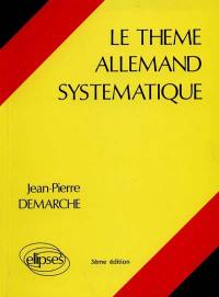 Le Thème allemand systématique : 1000 phrases de thème