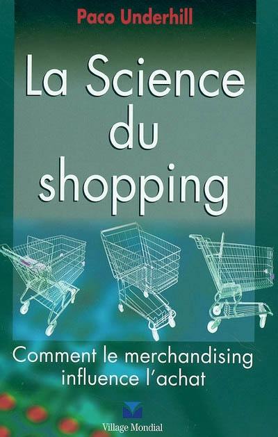 La science du shopping : comment le merchandising influence l'achat