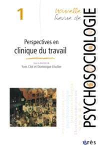 Nouvelle revue de psychosociologie, n° 1. Perspectives en clinique du travail