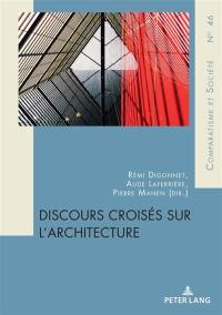 Discours croisés sur l'architecture