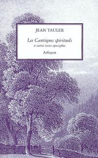 Les cantiques spirituels : et autres textes apocryphes