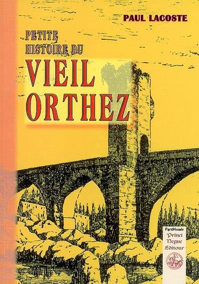 Petite histoire du vieil Orthez