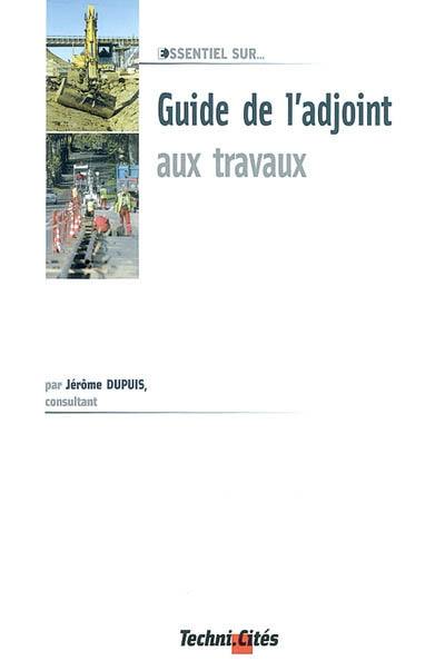 Guide de l'adjoint aux travaux