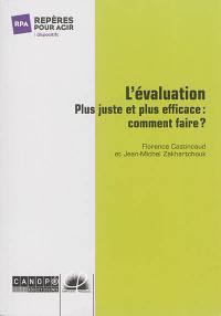 L'évaluation : plus juste et plus efficace, comment faire ?