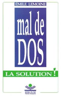 Mal de dos... la solution !