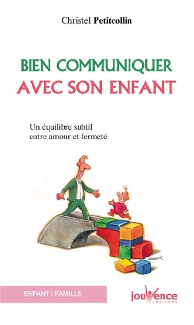 Bien communiquer avec son enfant