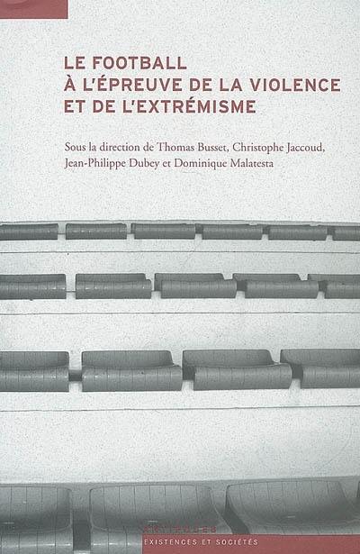 Le football à l'épreuve de la violence et de l'extrémisme