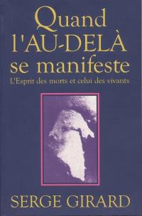 Quand l'au-delà se manifeste : l'esprit des morts et celui des vivants