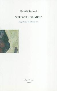 Veux-tu de moi ? : voyage érotique en histoire de l'art