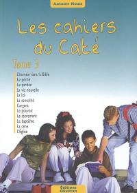 Les cahiers du caté. Vol. 3