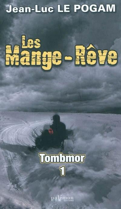 Pack Mange-Rêve 3 et 4 : Tombmor 1 et 2