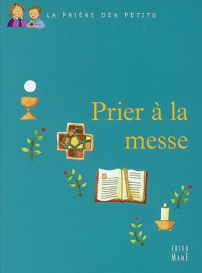 Prier à la messe