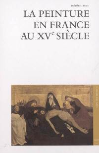 La peinture en France au XVe siècle