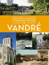 Entre l'Aunis et la Saintonge, l'étonnante histoire de Vandré