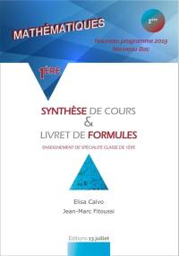 Synthèse de cours & livret de formules : spécialité mathématiques, classe de 1re générale : nouveau programme 2019, nouveau bac