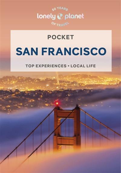 Pocket San Francisco : top experiences, local life