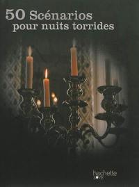 50 scénarios pour nuits torrides