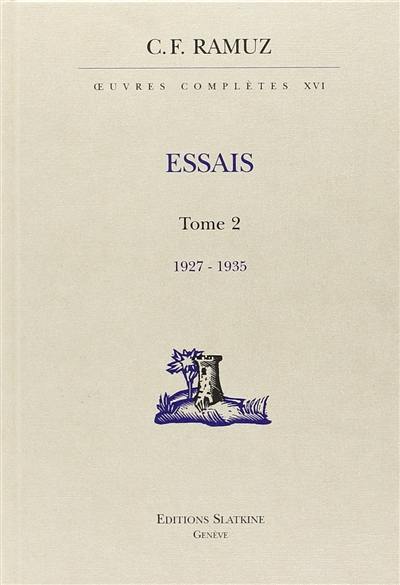 Oeuvres complètes. Vol. 16. Essais : tome 2, 1927-1935