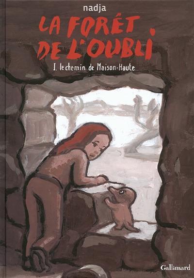 La forêt de l'oubli. Vol. 1. Le chemin de Maison-Haute