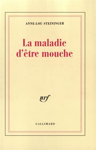 La maladie d'être mouche