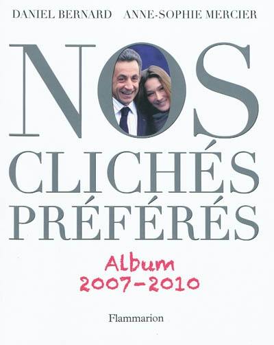 Nos clichés préférés : album 2007-2010