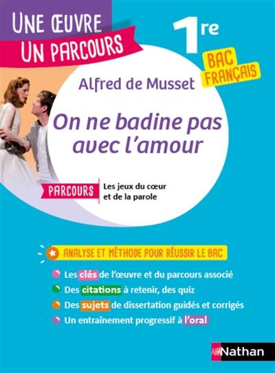 On ne badine pas avec l'amour : parcours Les jeux du coeur et de la parole : 1re bac français