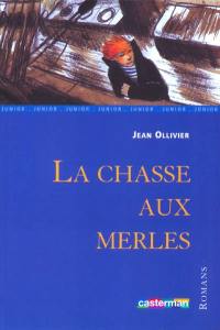 Les aventures de Jeremy Brand. Vol. 2. La chasse aux merles