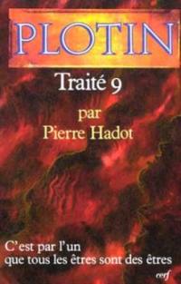 Les écrits de Plotin. Vol. 3. Traité 9 : VI, 9