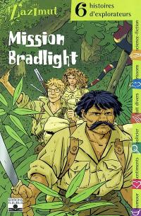 Mission Bradlight : 6 histoires d'explorateurs