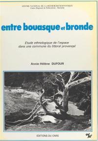 Entre bouasque et bronde : étude ethnologique de l'espace dans une commune du littoral provençal