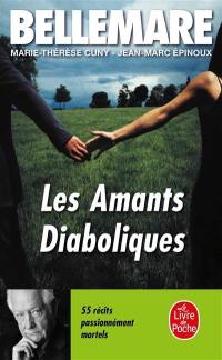 Les amants diaboliques : cinquante-cinq récits passionnément mortels