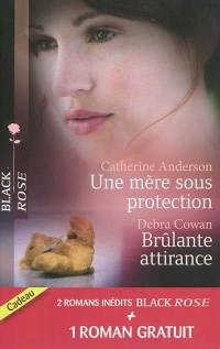 Une mère sous protection. Brûlante attirance. Ténébreux passé