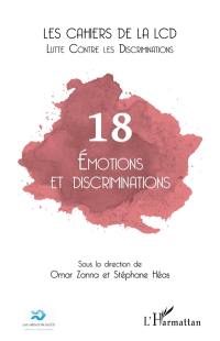 Cahiers de la LCD (Les), n° 18. Emotions et discriminations