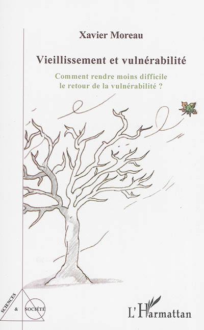 Vieillissement et vulnérabilité : comment rendre moins difficile le retour de la vulnérabilité ?