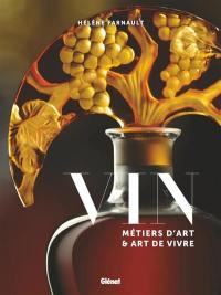 Vin, métiers d'art et art de vivre