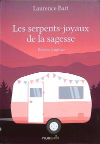 Les serpents-joyaux de la sagesse : roman jeunesse