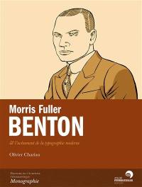 Morris Fuller Benton & l'avènement de la typographie moderne