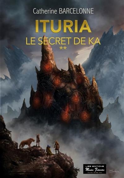 Ituria. Vol. 2. Le secret de Ka