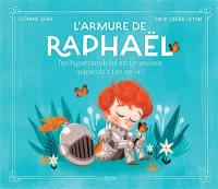 L'armure de Raphaël : ton hypersensibilité est un pouvoir, apprends à t'en servir !