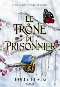 The stolen heir. Vol. 2. Le trône du prisonnier